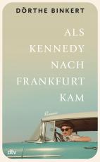 Cover-Bild Als Kennedy nach Frankfurt kam