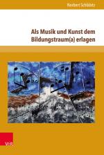 Cover-Bild Als Musik und Kunst dem Bildungstraum(a) erlagen