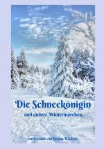 Cover-Bild Alte Märchen - neu erzählt / Die Schneekönigin und andere Wintermärchen