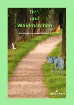 Cover-Bild Alte Märchen - neu erzählt / Tier- und Waldmärchen