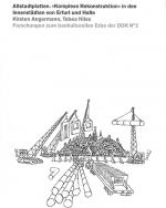 Cover-Bild Altstadtplatten. 'Komplexe Rekonstruktion' in den Innenstädten von Erfurt und Halle