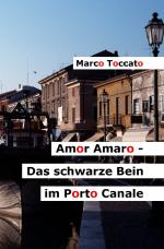 Cover-Bild Amor Amaro / Amor Amaro - Das schwarze Bein im Porto Canale