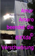 Cover-Bild Amor Amaro beendet die diXXda© Verschwörung