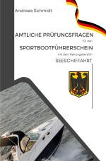 Cover-Bild Amtliche Prüfungsfragen für den Sportbootführerschein mit dem Geltungsbereich Seeschifffahrtsstraßen