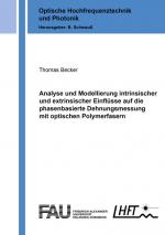 Cover-Bild Analyse und Modellierung intrinsischer und extrinsischer Einflüsse auf die phasenbasierte Dehnungsmessung mit optischen Polymerfasern