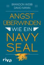 Cover-Bild Angst überwinden wie ein Navy SEAL
