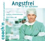 Cover-Bild Angstfrei vor der Operation (Auditive Schmerztherapie)