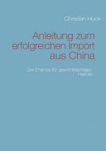 Cover-Bild Anleitung zum erfolgreichen Import aus China