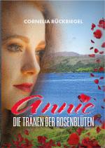 Cover-Bild Annie - Die Tränen der Rosenblüten