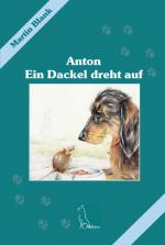 Cover-Bild Anton - Ein Dackel dreht auf