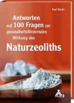 Cover-Bild Antworten auf 100 Fragen zur gesundheitsfördernden Wirkung des Naturzeoliths