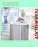 Cover-Bild Apotheken - Architektur und Raumgestaltung