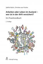 Cover-Bild Arbeiten oder Leben im Ausland - wer ist in der AHV versichert?