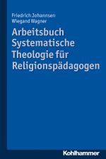 Cover-Bild Arbeitsbuch Systematische Theologie für Religionspädagogen