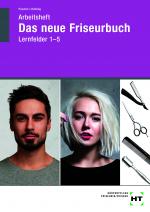 Cover-Bild Arbeitsheft Das neue Friseurbuch Lernfelder 1 - 5