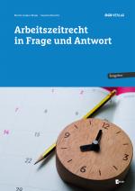 Cover-Bild Arbeitszeitrecht in Frage und Antwort