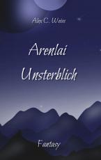Cover-Bild Arenlai Unsterblich