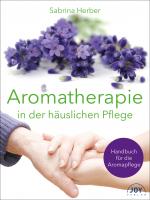 Cover-Bild Aromatherapie in der häuslichen Pflege