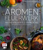 Cover-Bild Aromenfeuerwerk – Meine kreative Landküche