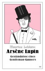 Cover-Bild Arsène Lupin - Geständnisse eines Gentleman-Gauners