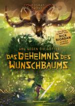 Cover-Bild Aru gegen die Götter, Band 3: Das Geheimnis des Wunschbaums (Rick Riordan Presents: abenteuerliche Götter-Fantasy ab 10 Jahre)