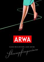 Cover-Bild ARWA - Geschichten aus dem Strumpfimperium