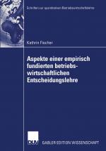 Cover-Bild Aspekte einer empirisch fundierten betriebswirtschaftlichen Entscheidungslehre