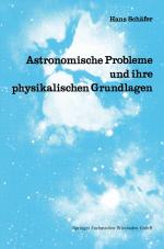 Cover-Bild Astronomische Probleme und ihre physikalischen Grundlagen