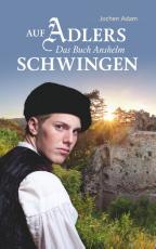 Cover-Bild Auf Adlers Schwingen Das Buch Anshelm