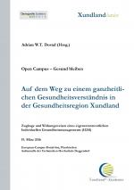 Cover-Bild Auf dem Weg zu einem ganzheitlichen Gesundheitsverständnis in der Gesundheitsregion Xundland