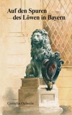Cover-Bild Auf den Spuren des Löwen in Bayern