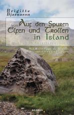 Cover-Bild Auf den Spuren von Elfen und Trollen in Island. Sagen und Überlieferungen. Mit Reisetipps zu Islands Elfensiedlungen