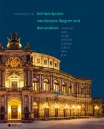 Cover-Bild Auf den Spuren von Semper, Wagner und den anderen