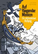 Cover-Bild Auf fliegender Mission 1 - Ein stürmischer Anfang