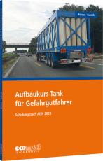 Cover-Bild Aufbaukurs Tank für Gefahrgutfahrer