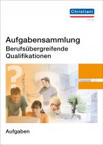 Cover-Bild Aufgabensammlung Berufsübergreifende Qualifikationen