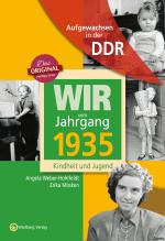 Cover-Bild Aufgewachsen in der DDR - Wir vom Jahrgang 1935 - Kindheit und Jugend