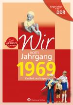 Cover-Bild Aufgewachsen in der DDR - Wir vom Jahrgang 1969 - Kindheit und Jugend
