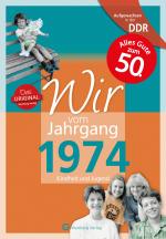 Cover-Bild Aufgewachsen in der DDR - Wir vom Jahrgang 1974 - Kindheit und Jugend