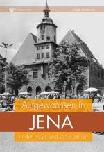 Cover-Bild Aufgewachsen in Jena in den 40er und 50er Jahren