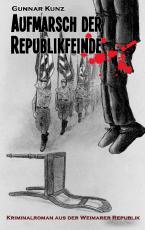 Cover-Bild Aufmarsch der Republikfeinde