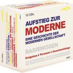 Cover-Bild Aufstieg zur Moderne (12 CDs) – Basiswissen. Ereignisse, Personen, Zusammenhänge.