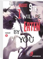 Cover-Bild August 9th, I will be eaten by you 4