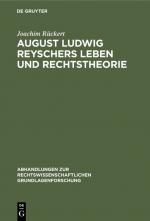 Cover-Bild August Ludwig Reyschers Leben und Rechtstheorie
