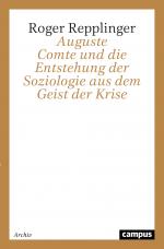 Cover-Bild Auguste Comte und die Entstehung der Soziologie aus dem Geist der Krise