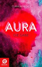 Cover-Bild Aura 1: Aura – Die Gabe