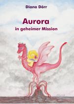Cover-Bild Aurora in geheimer Mission