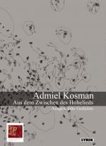 Cover-Bild Aus dem Zwischen des Hohelieds. Ausgewählte Gedichte.
