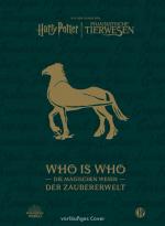 Cover-Bild Aus den Filmen von Harry Potter und Phantastische Tierwesen: WHO IS WHO - Die magischen Wesen der Zaubererwelt