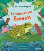 Cover-Bild Aus klein wird groß. So wächst ein Frosch